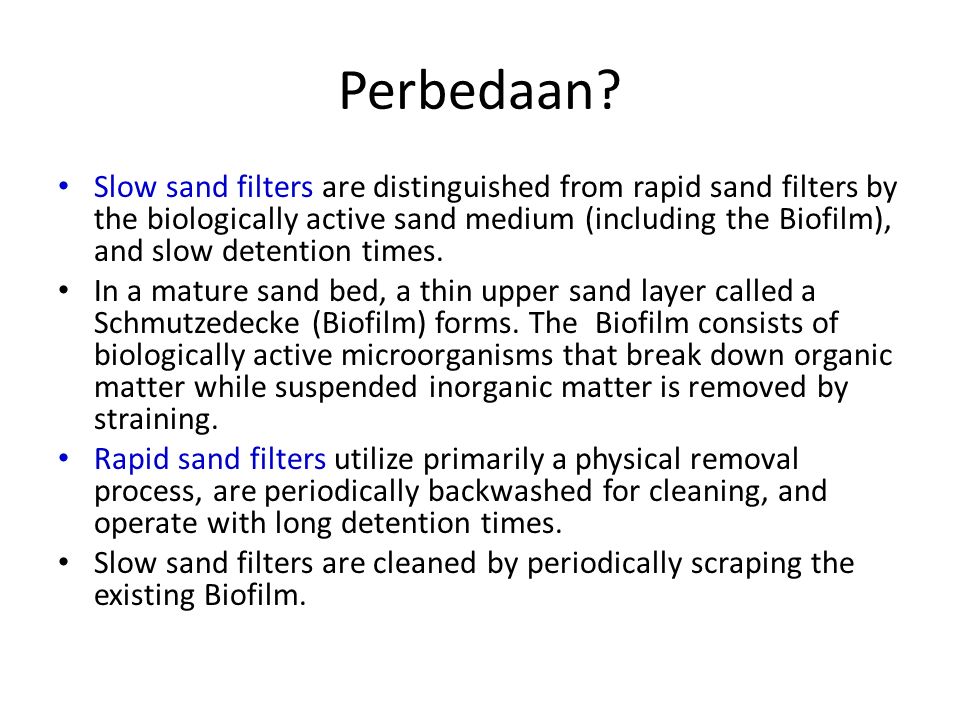 Sand Filtration. Tipe: Slow sand filtration Rapid (gravity) sand filtration  Rapid (pressure) sand filtration. - ppt download