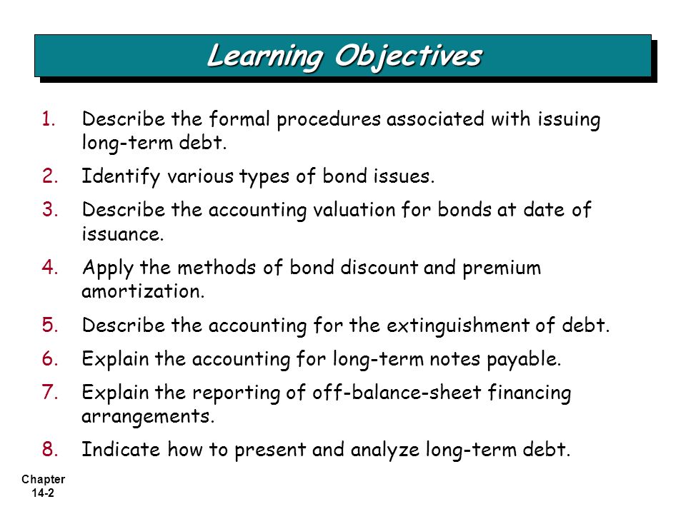 Chapter 14 1 C H A P T E R 14 LONG TERM LIABILITIES