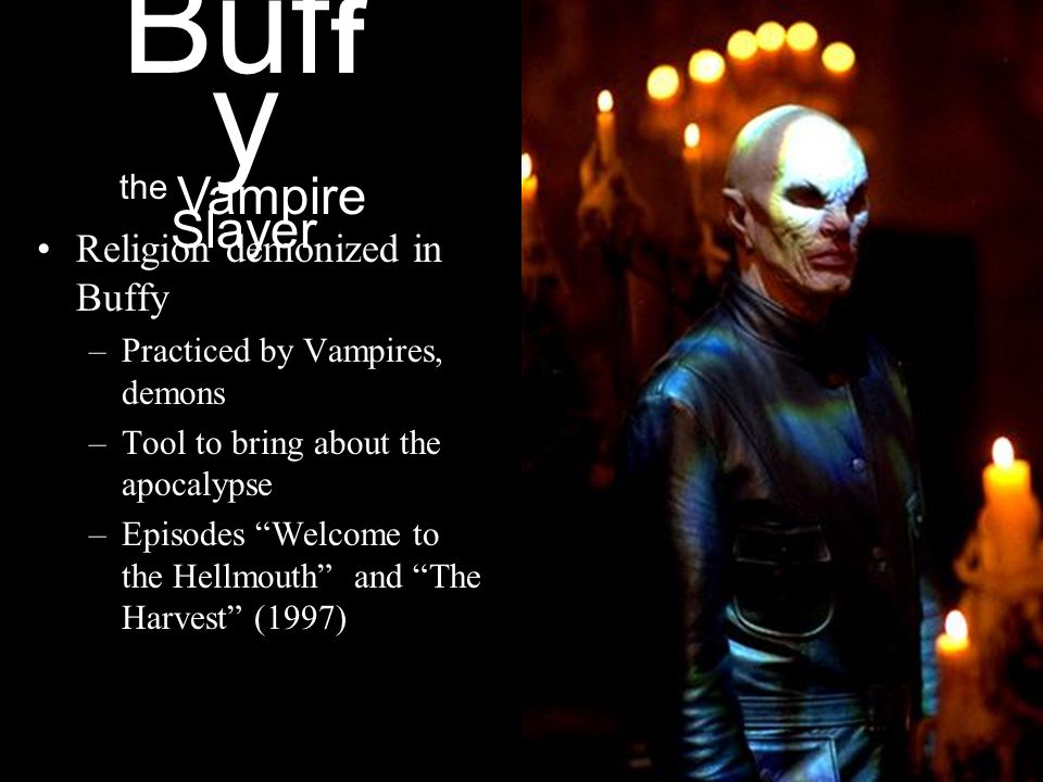 Buf F Y The Vampire Slayer An Introduction To The Buffyverse Ppt Download