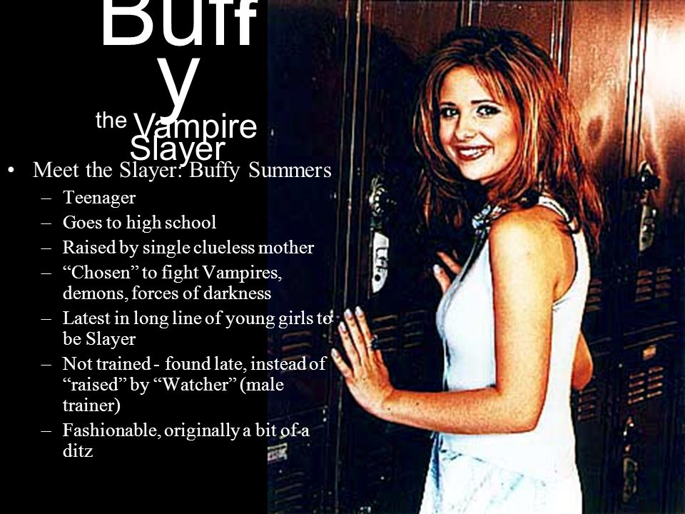 Buf F Y The Vampire Slayer An Introduction To The Buffyverse Ppt Download