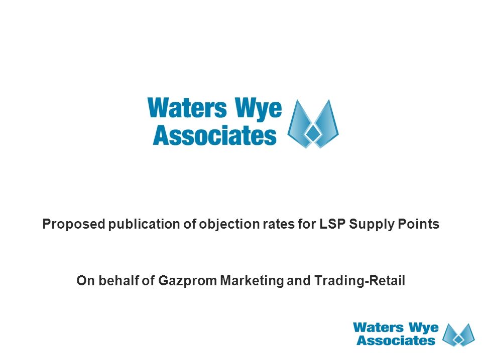 Proposed publication of objection rates for LSP Supply Points On behalf of Gazprom Marketing and Trading-Retail