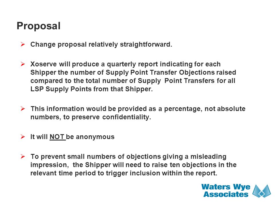 Proposal  Change proposal relatively straightforward.
