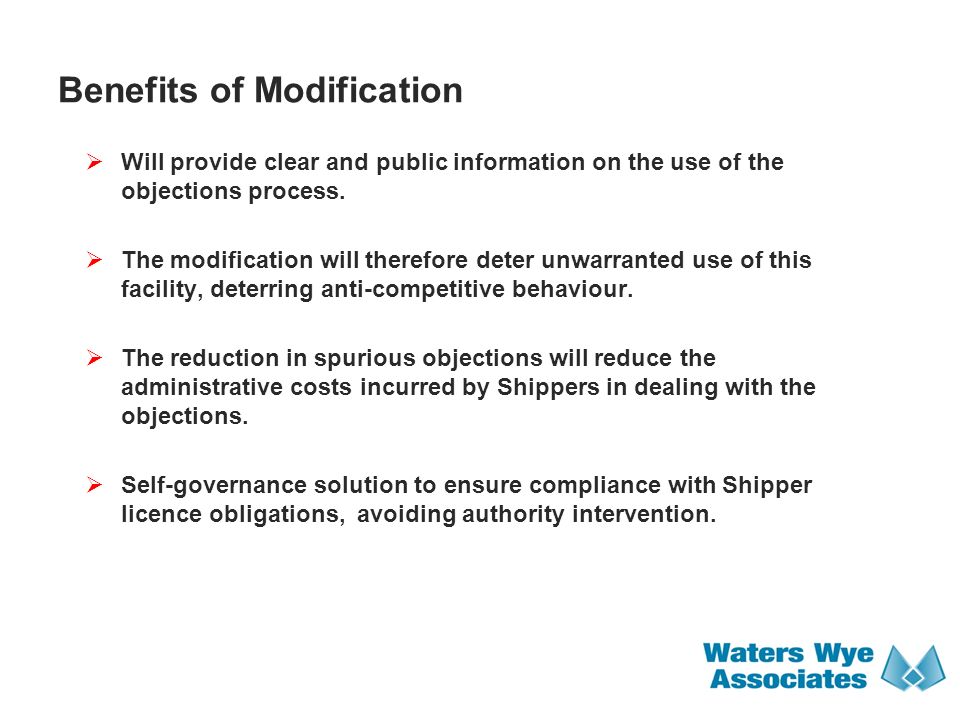 Benefits of Modification  Will provide clear and public information on the use of the objections process.