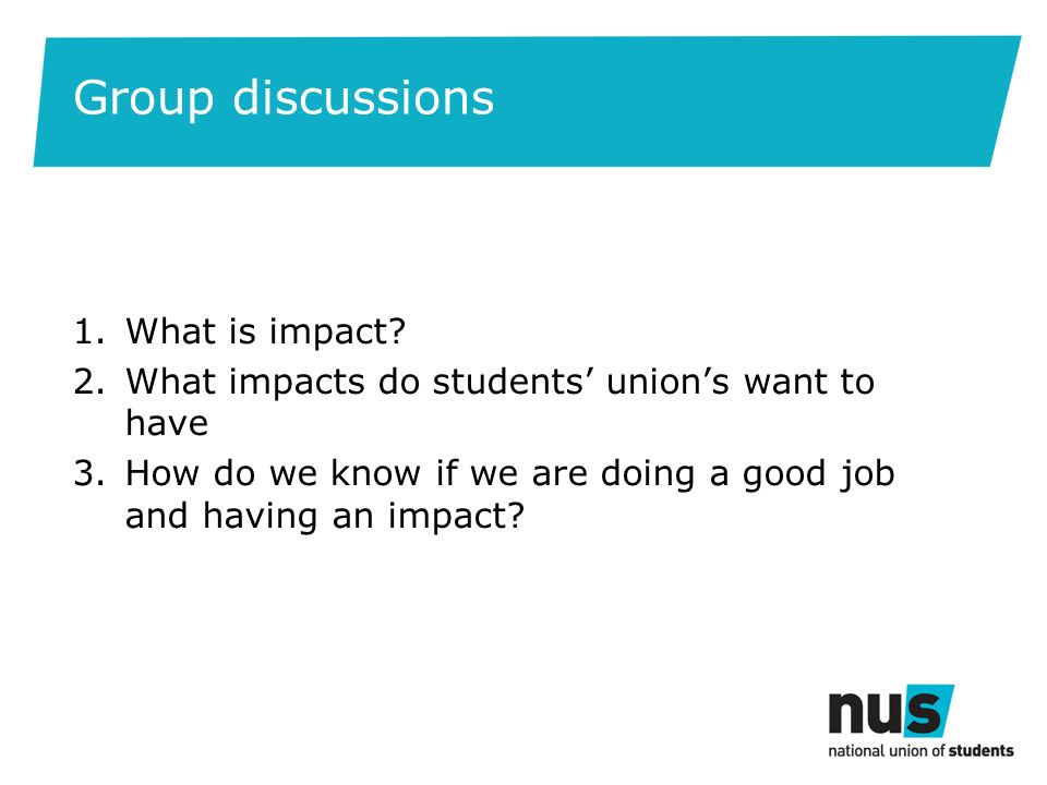 Group discussions 1.What is impact.