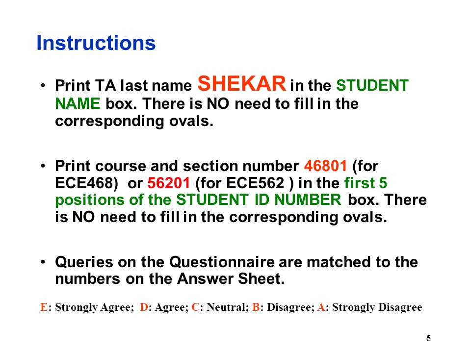 5 Instructions Print TA last name SHEKAR in the STUDENT NAME box.