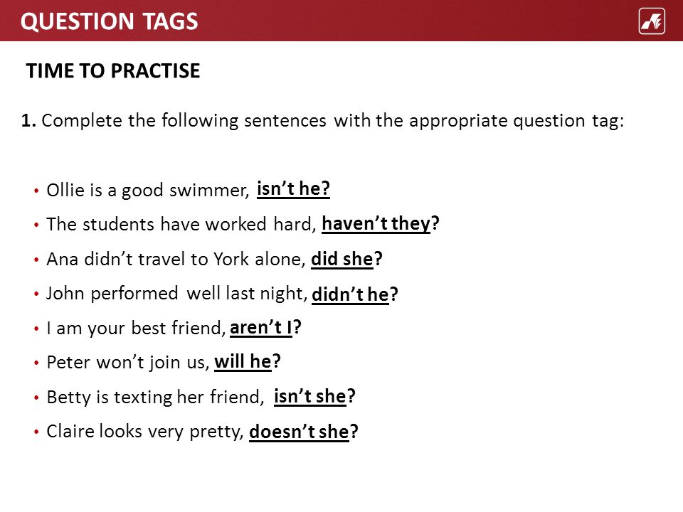 QUESTION TAGS. INTRODUCTION  A question tag is a short question at the end  of a sentence.  We add it to a sentence to transform it into a question. -  ppt download