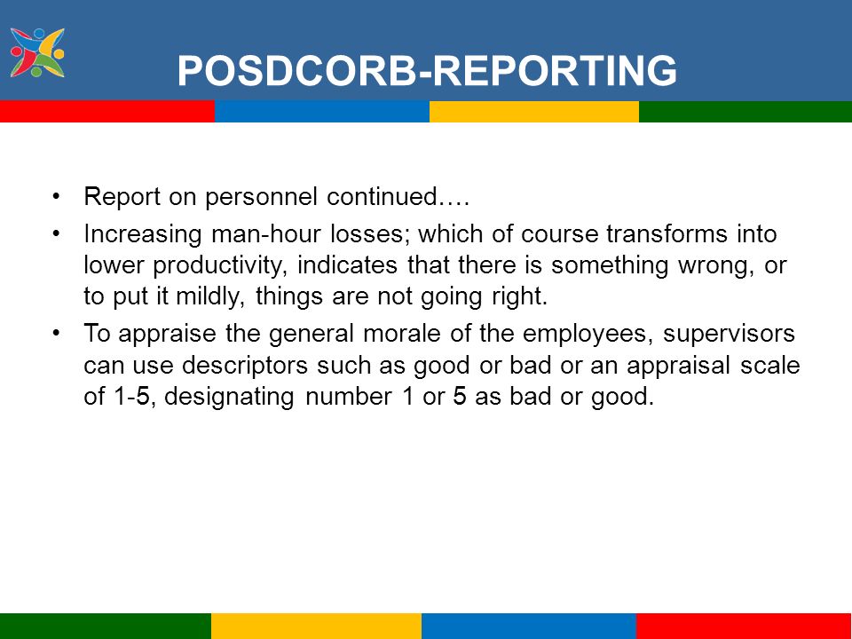 POSDCORB REPORTING By: Alberto D. Pena, PH.D Associate Professor, Ret ...