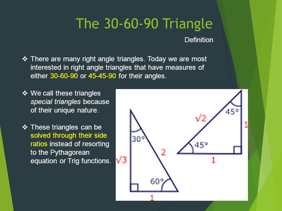 Special Right Triangles Definition And Use The Triangle Definition There Are Many Right Angle Triangles Today We Are Most Interested In Right Ppt Download Special Right Triangles Definition And Use The Triangle Definition There Are Many Right Angle Triangles Today We Are Most Interested In Right Ppt Download
