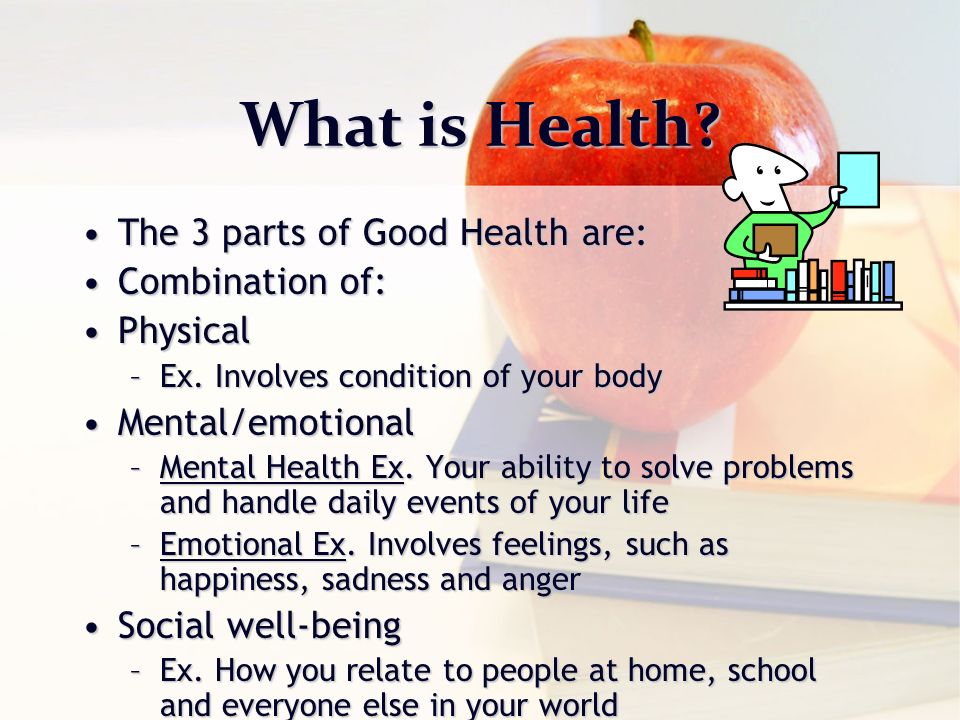 Your Total Health 6 th Grade Health. What is Health? The 3 parts of ...