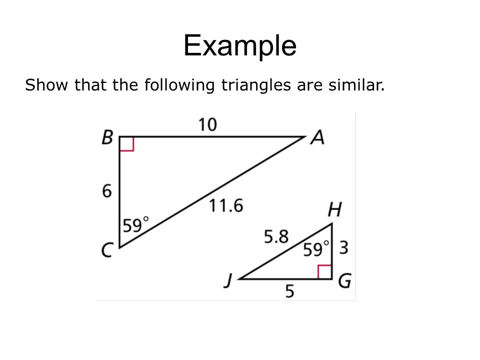 Example Show that the following triangles are similar.