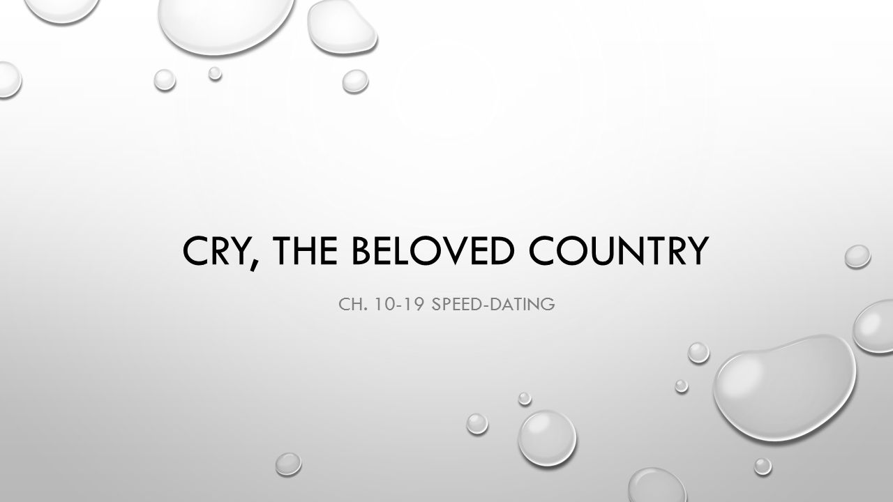 Cry The Beloved Country Ch Speed Dating Foreshadowing How Soon