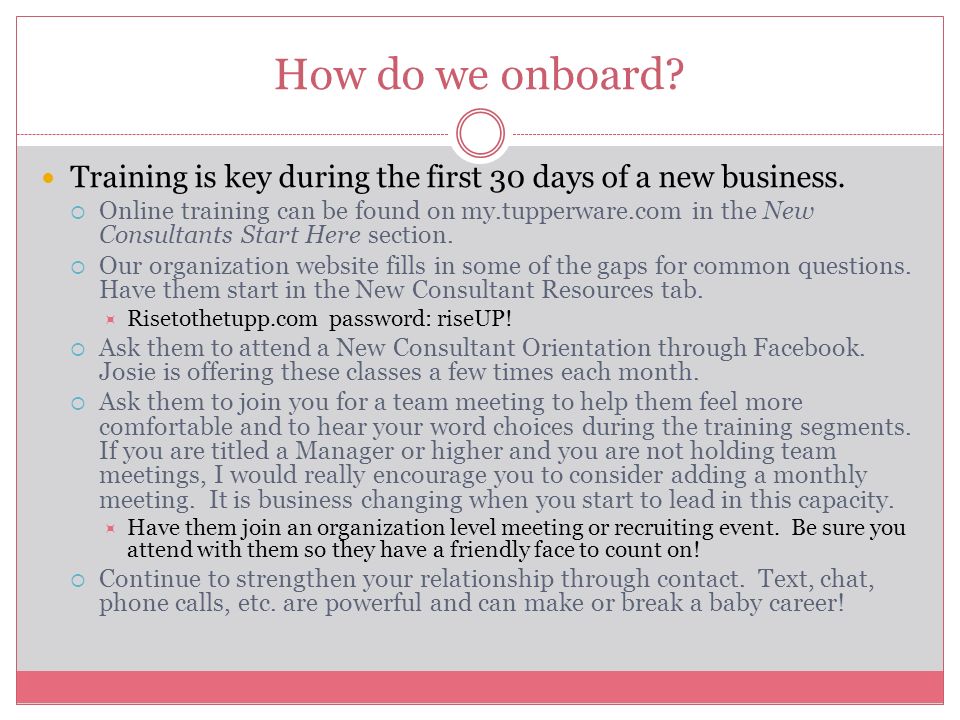 How do we onboard. Training is key during the first 30 days of a new business.