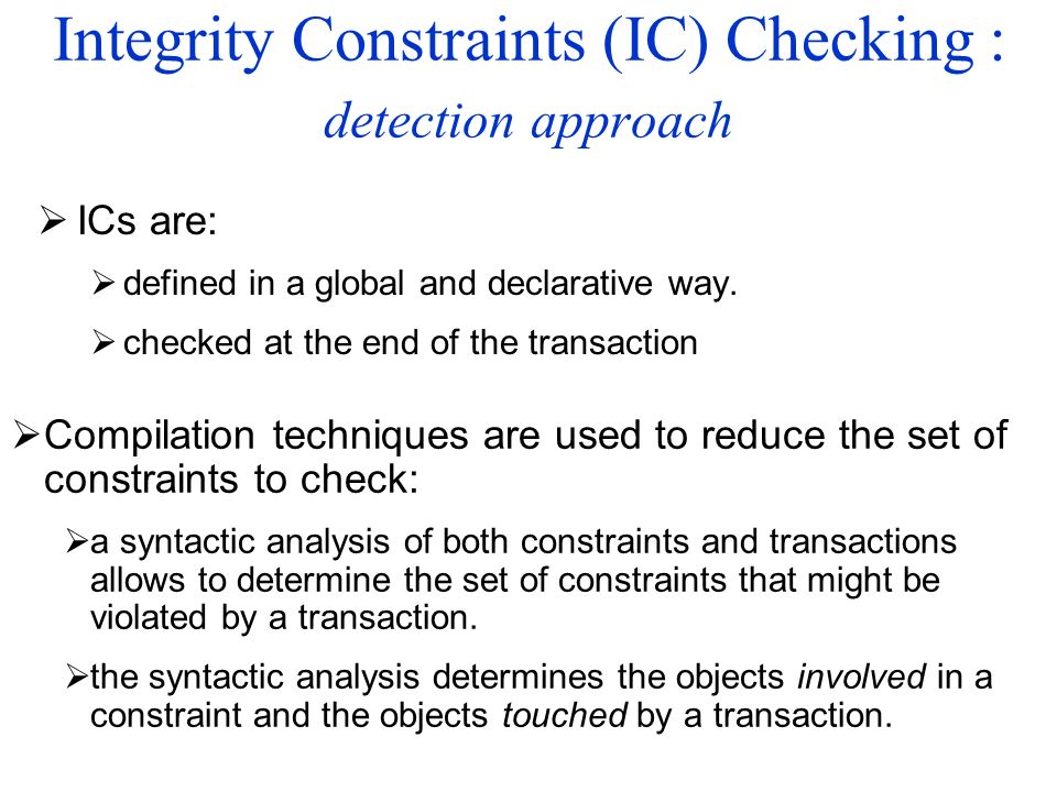 Index Integrity Constraints Checking in Nested Transactions SystemsIntegrity Constraints Checking in Nested Transactions Systems Extension of Checking Strategies for Multidatabase SystemsExtension of Checking Strategies for Multidatabase Systems Conclusion