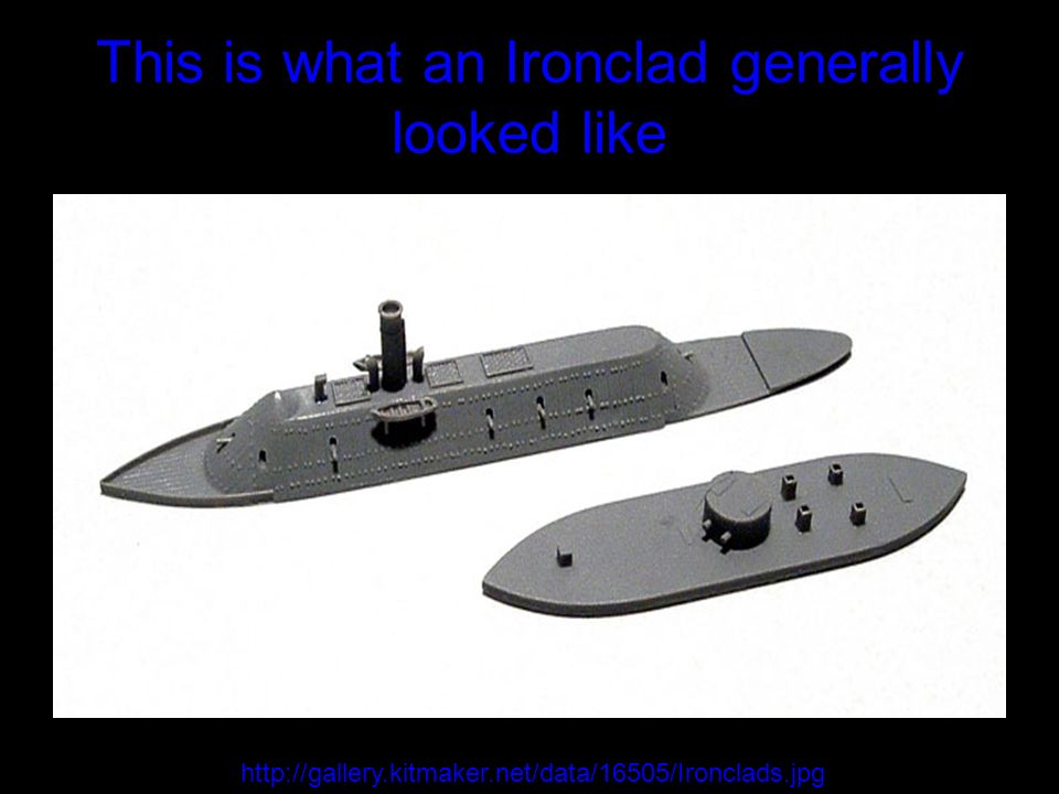 This is what an Ironclad generally looked like