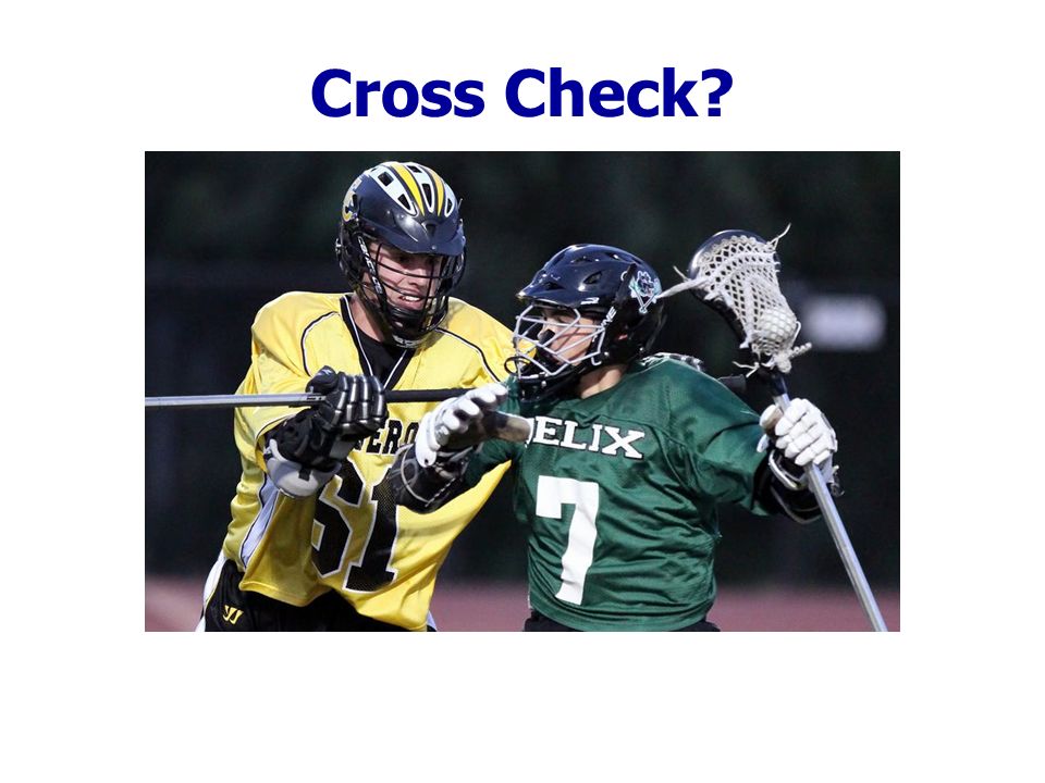 16 Preseason Lacrosse Official S Clinic 2 Rule 4 Play Of The Game Continued Most Frequent Fouls Ppt Download 16 Preseason Lacrosse Official S Clinic 2 Rule 4 Play Of The Game Continued Most Frequent Fouls Ppt Download