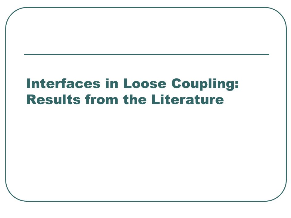 Interfaces in Loose Coupling: Results from the Literature