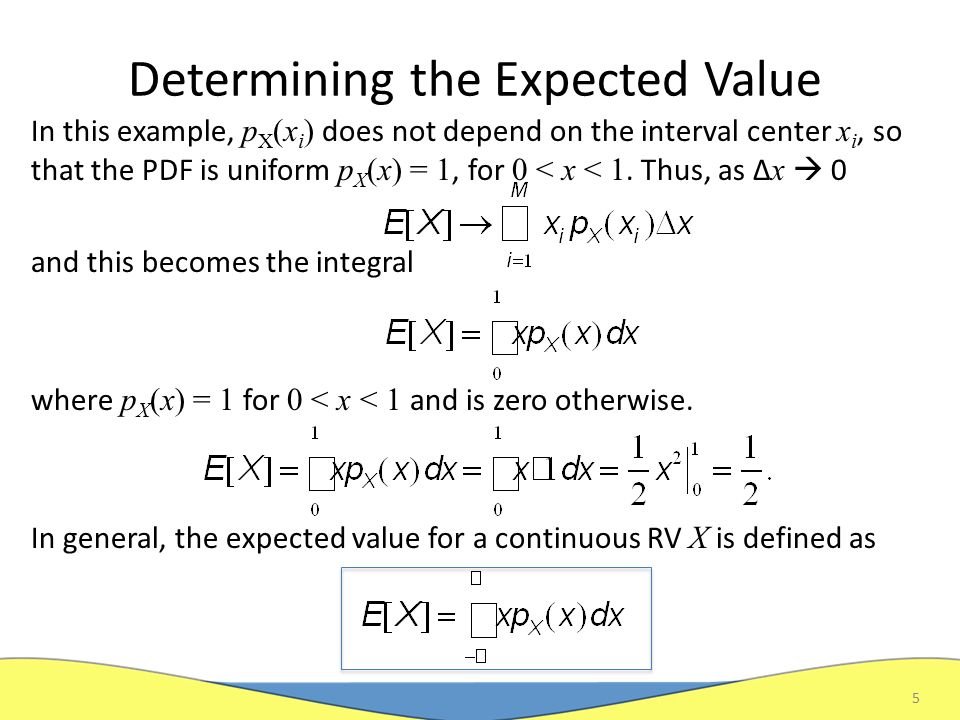 Expectations of Continuous Random Variables. Introduction The expected value  E[X] for a continuous RV is motivated from the analogous definition for a.  - ppt download
