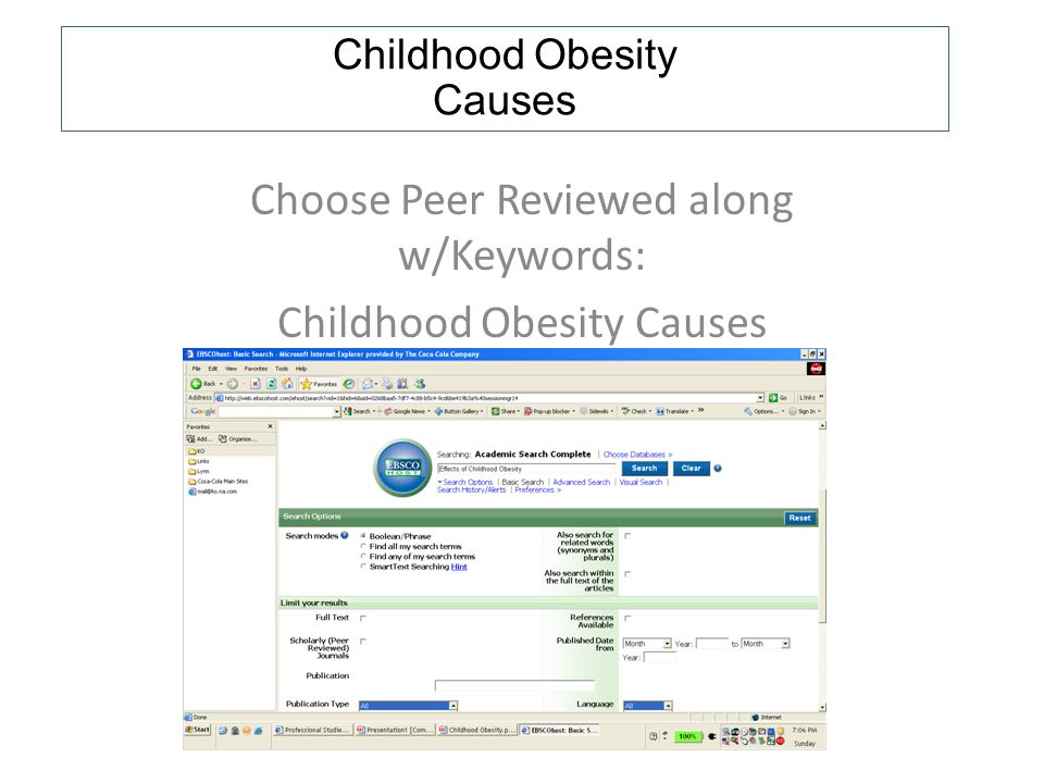 Choose Peer Reviewed along w/Keywords: Childhood Obesity Causes