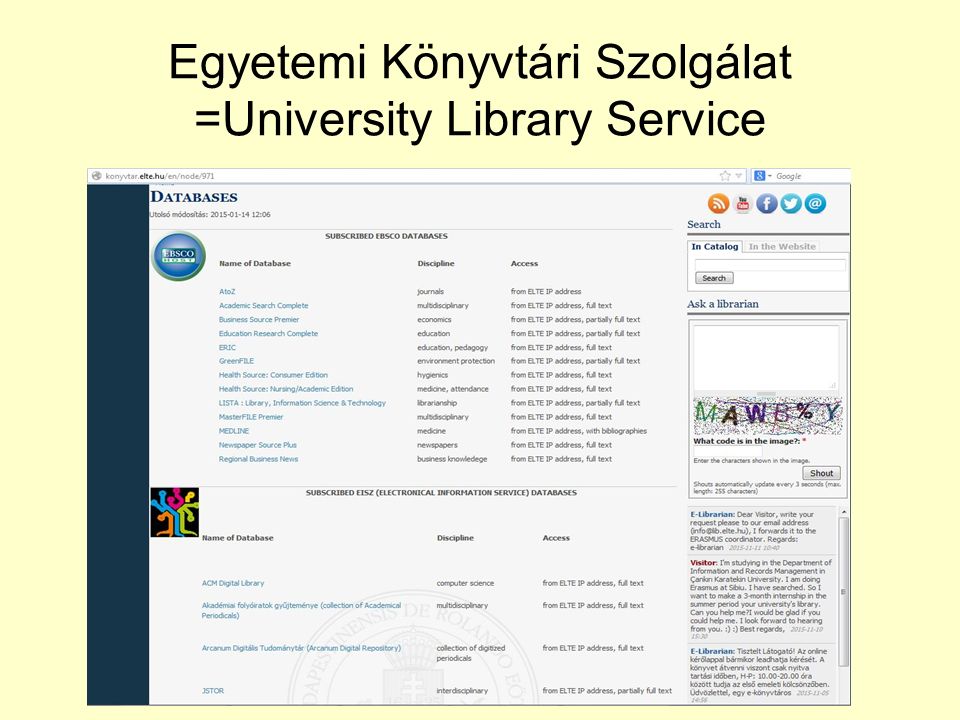 Egyetemi Könyvtári Szolgálat =University Library Service