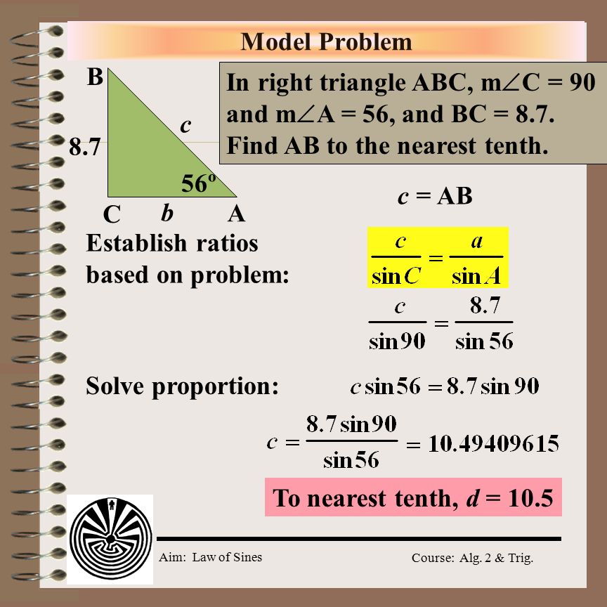 Aim: Law of Sines Course: Alg. 2 & Trig.