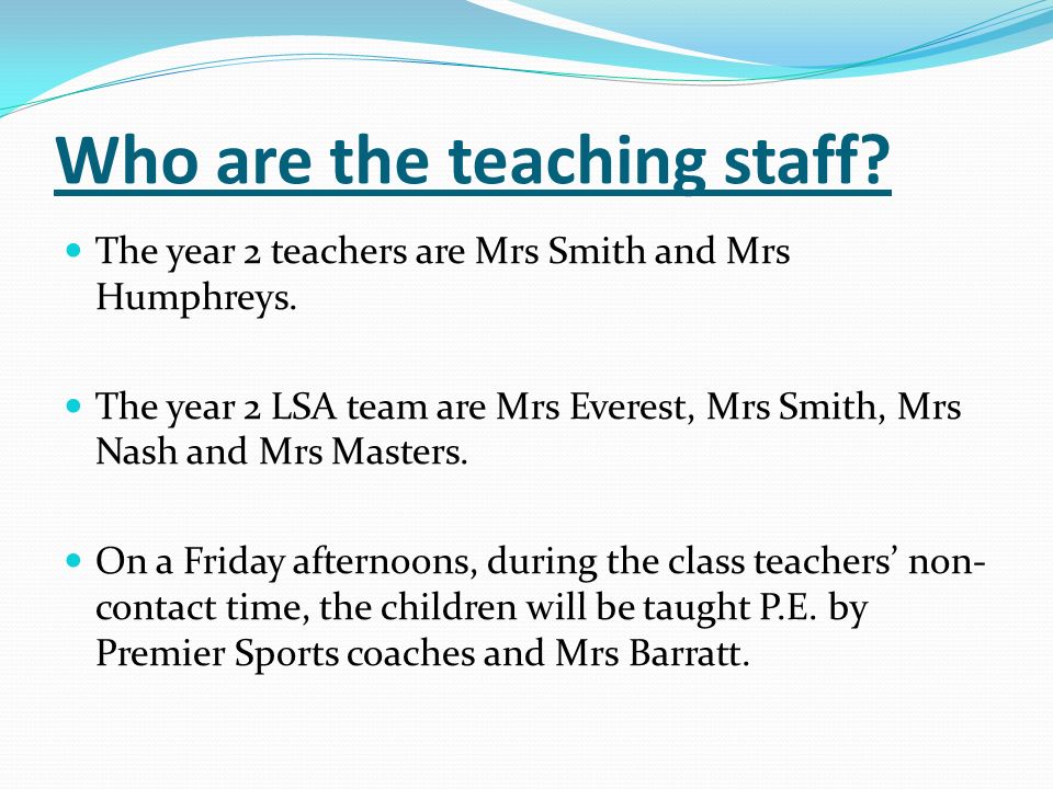who-are-the-teaching-staff-the-year-2-teachers-are-mrs-smith-and-mrs