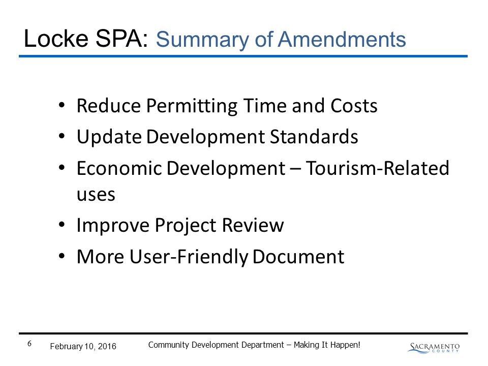 Reduce Permitting Time and Costs Update Development Standards Economic Development – Tourism-Related uses Improve Project Review More User-Friendly Document Community Development Department – Making It Happen.