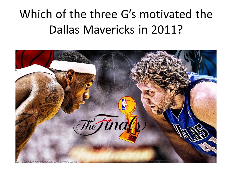 Which of the three G’s motivated the Dallas Mavericks in 2011