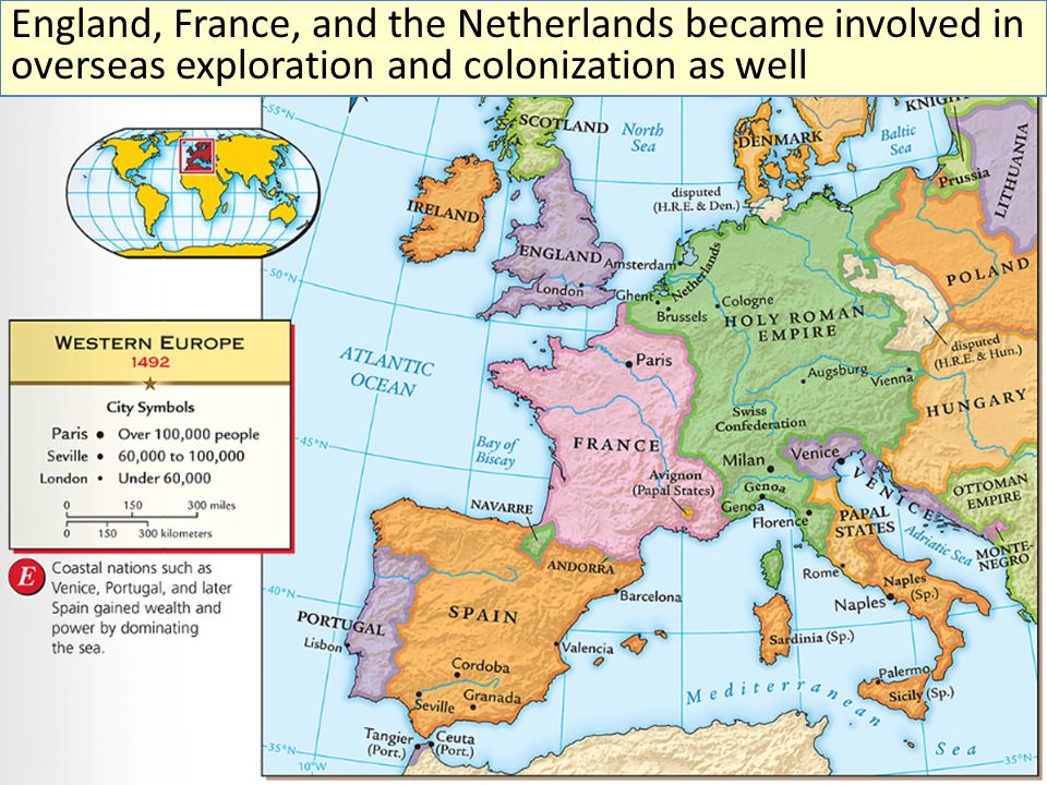 England, France, and the Netherlands became involved in overseas exploration and colonization as well