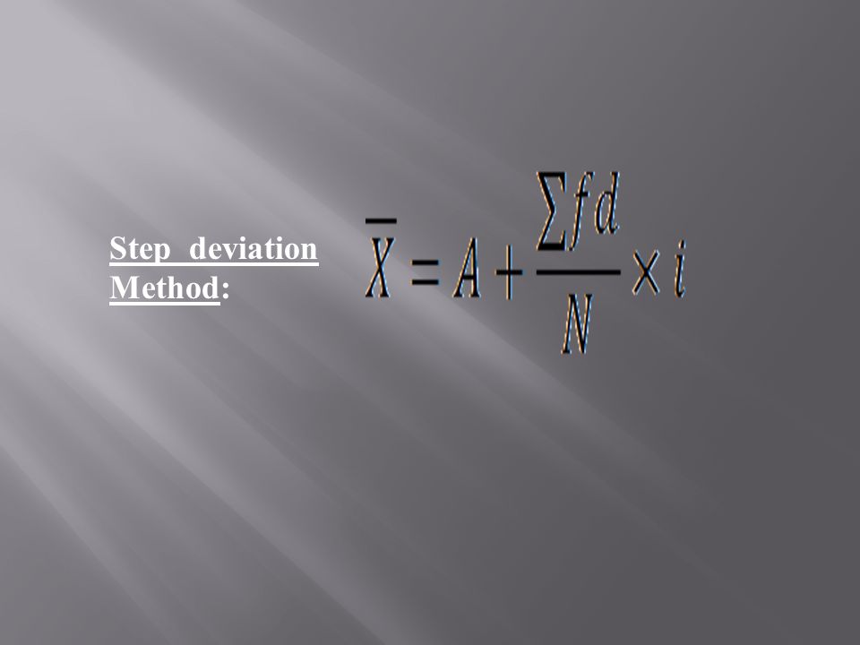 Step deviation Method:
