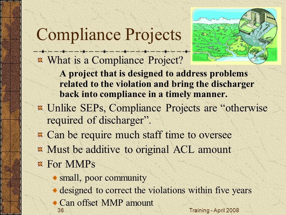 Training - April Compliance Projects What is a Compliance Project.