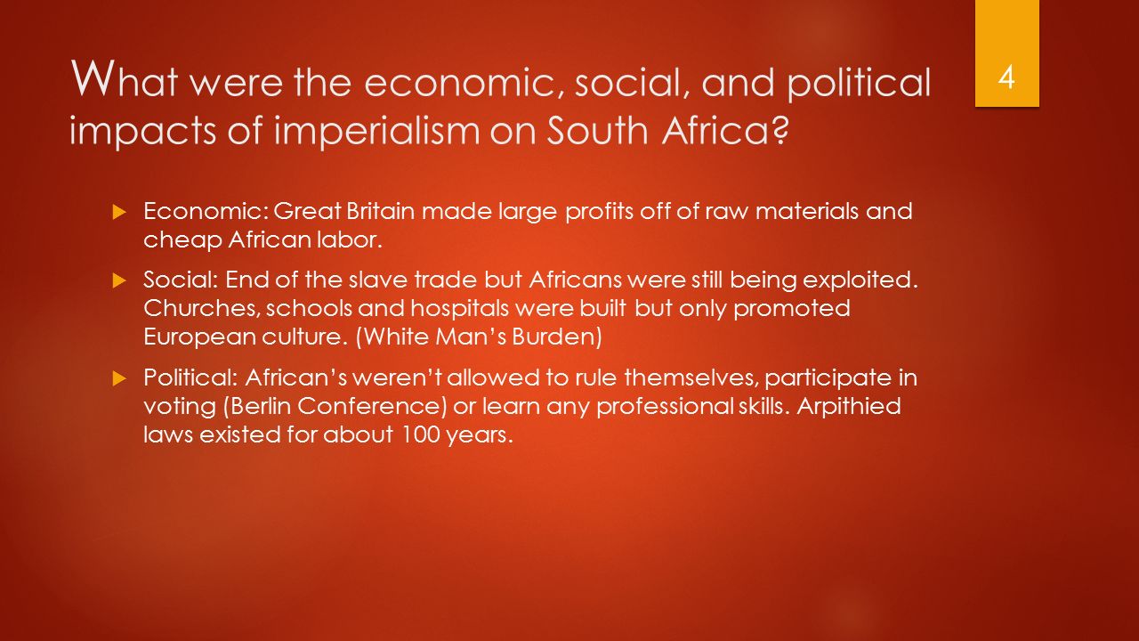 W hat were the economic, social, and political impacts of imperialism on South Africa.