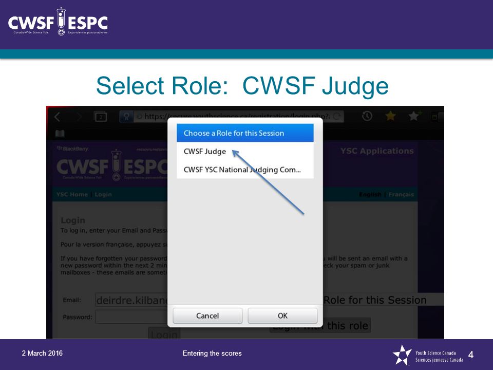 4 Entering the scores 2 March 2016 Select Role: CWSF Judge