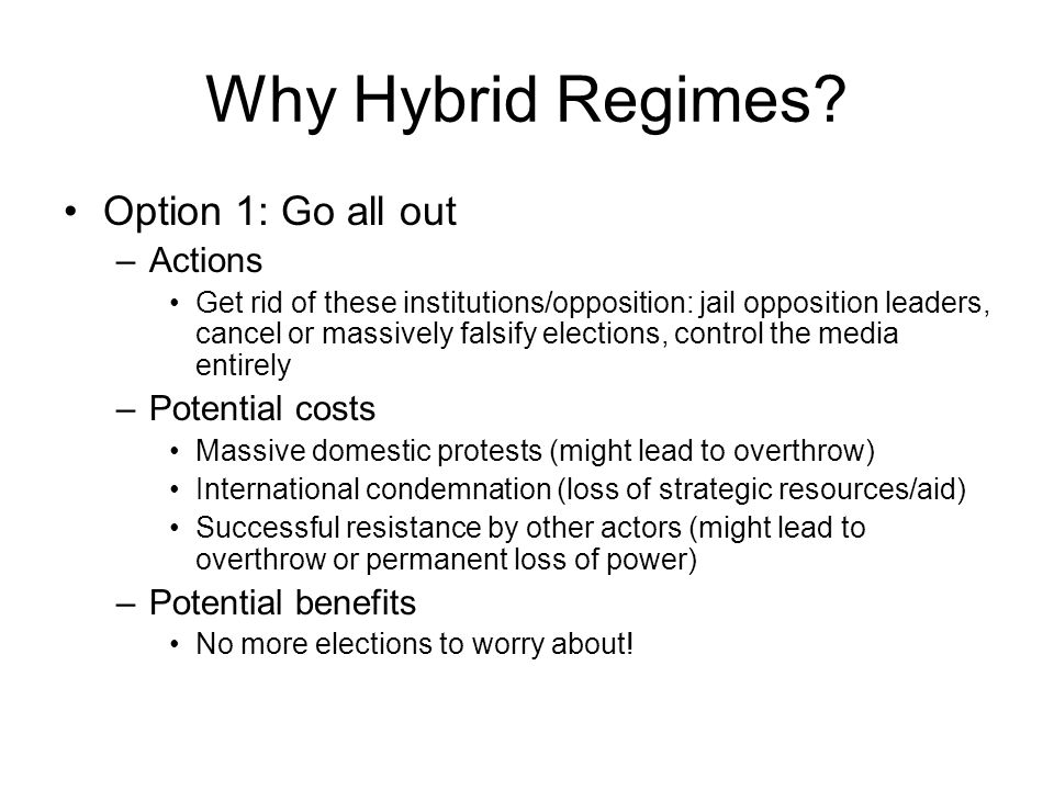 Why Hybrid Regimes.