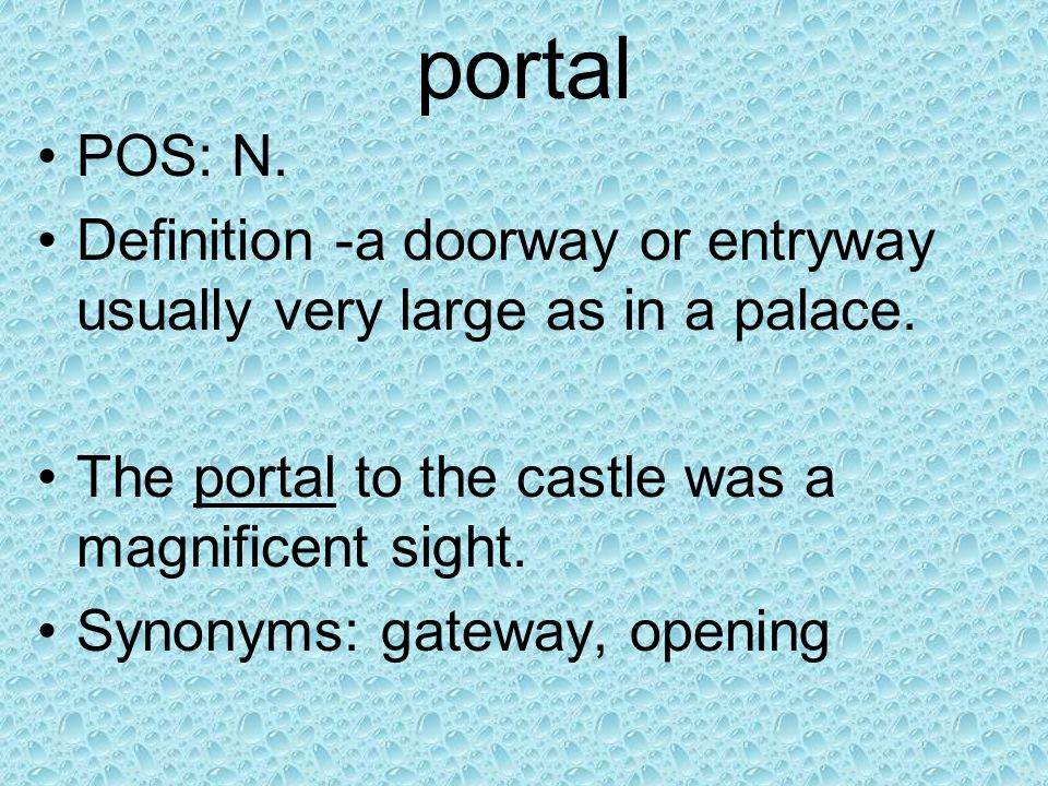 Unit 2 Vocabulary Portal Pos N Definition A Doorway Or