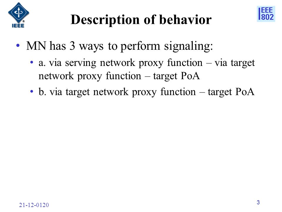 Description of behavior MN has 3 ways to perform signaling: a.