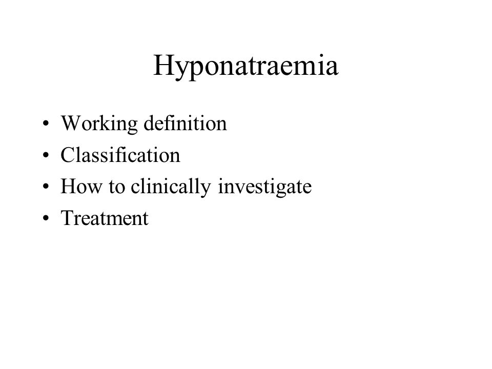 The Hyponatraemias Dr JO’Donnell Consultant Clinical Biochemist 22/07 ...