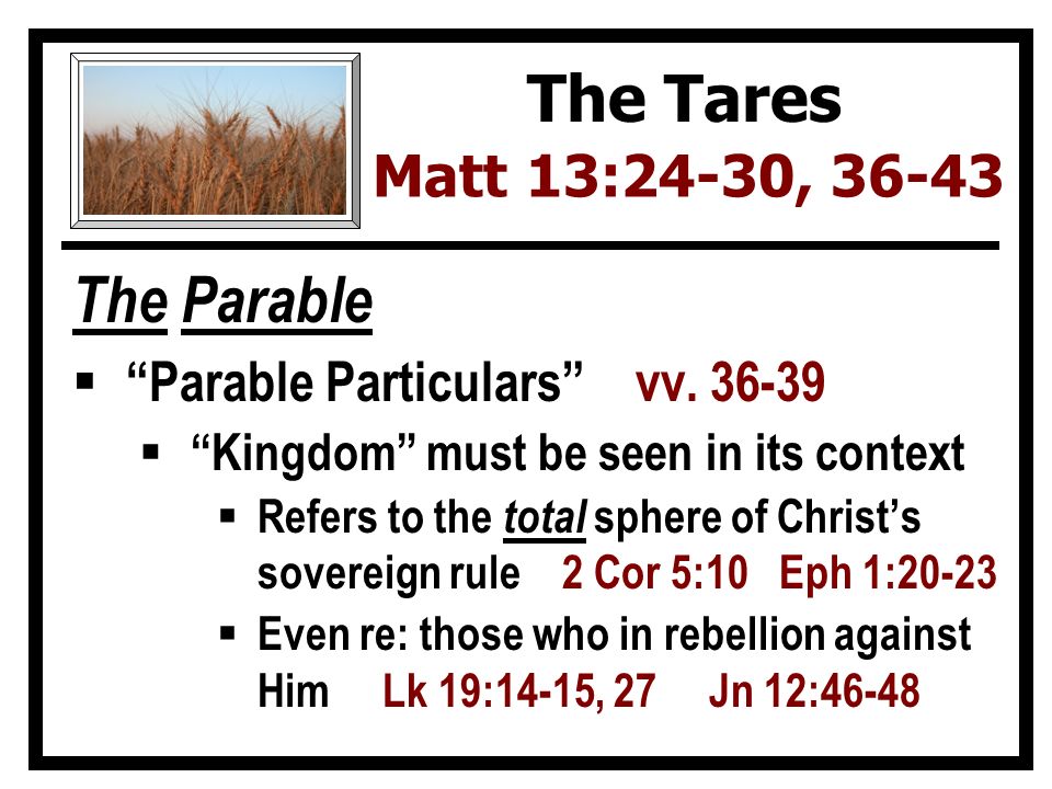 The Parable  Parable Particulars vv.