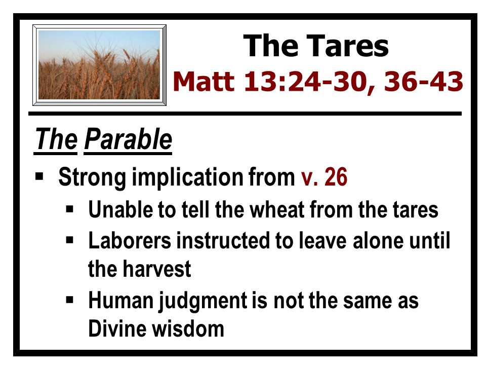 The Parable  Strong implication from v.