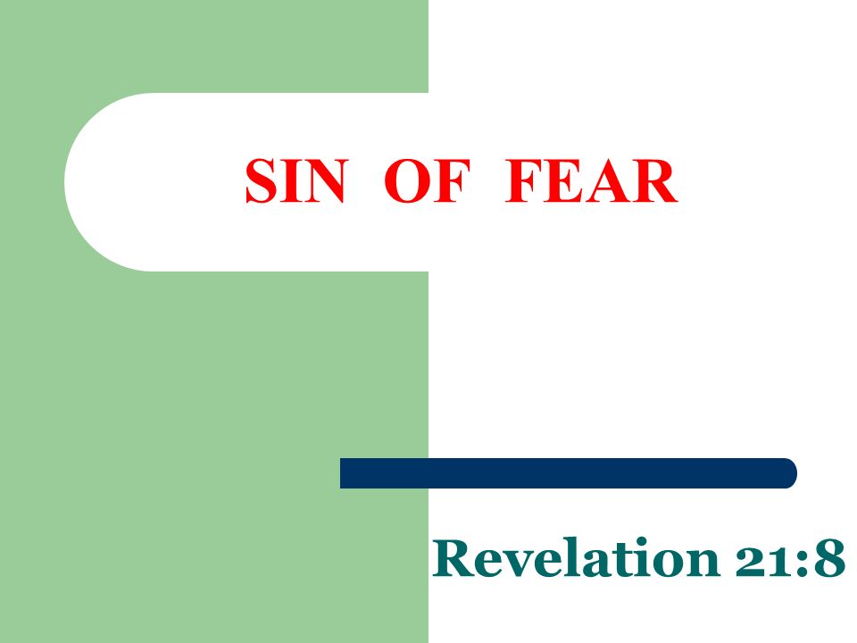 sin of fear revelation 21 8 examples of and causes matthew 8 23