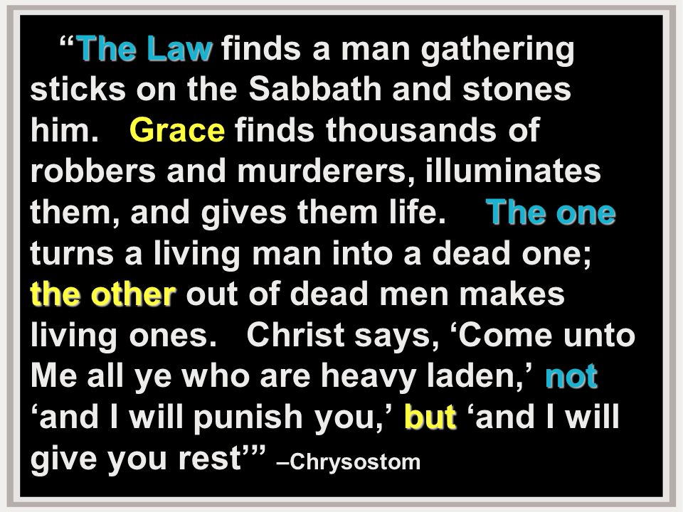 The Law The one the other not but The Law finds a man gathering sticks on the Sabbath and stones him.