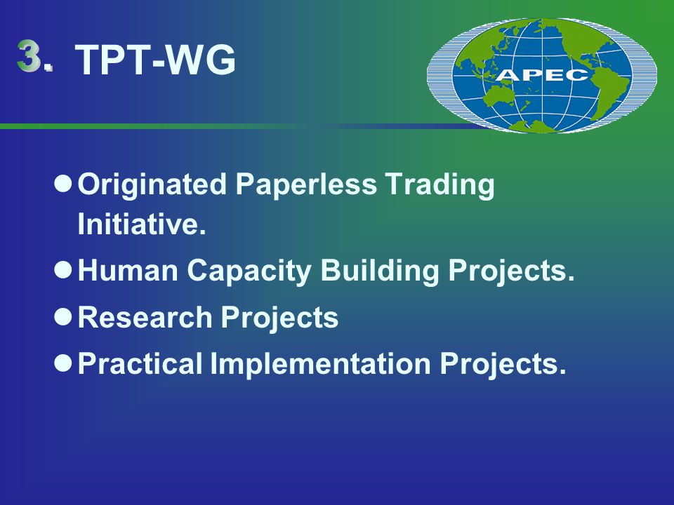 TPT-WG Originated Paperless Trading Initiative. Human Capacity Building Projects.