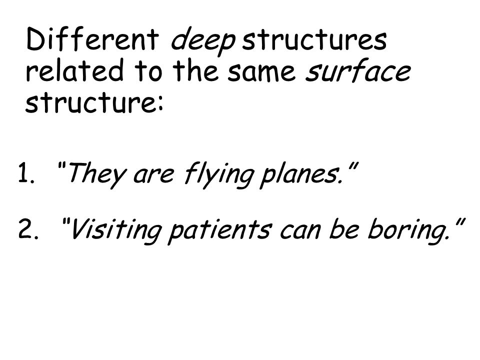 Different deep structures related to the same surface structure: 1.