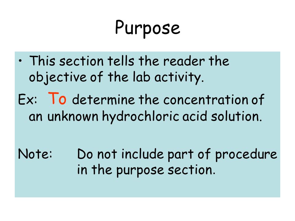 Purpose This section tells the reader the objective of the lab activity.