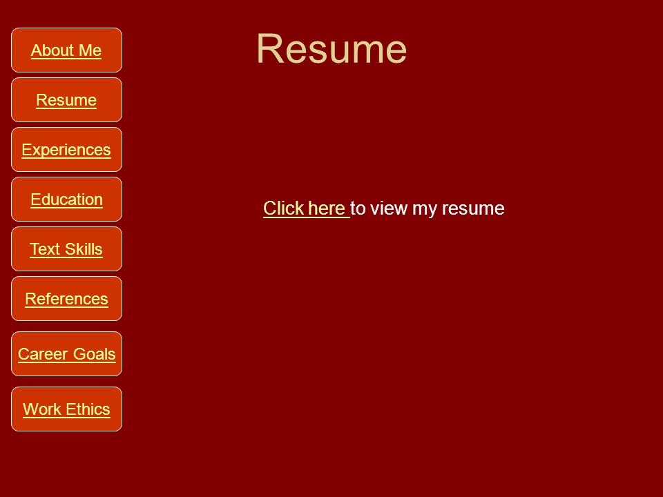 text skills career goals education experiences resume about view my resume