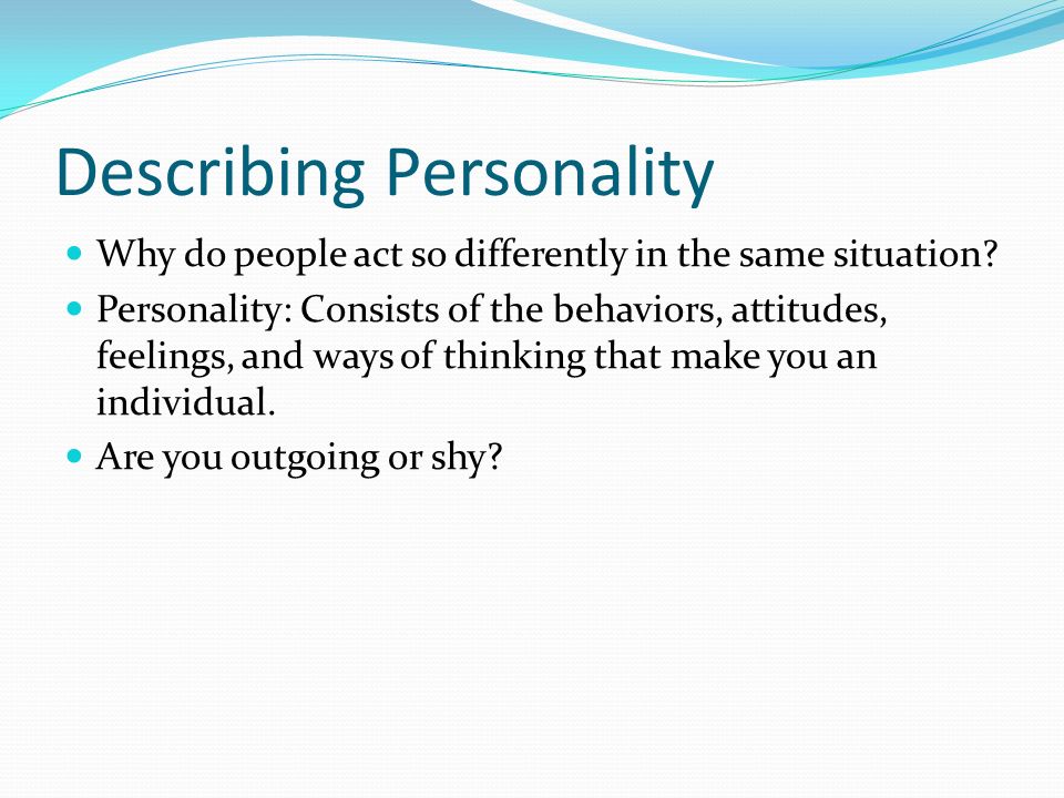 how would you describe your personality describing personality why describe your personality