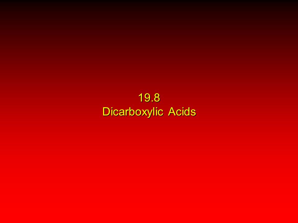 19.8 Dicarboxylic Acids