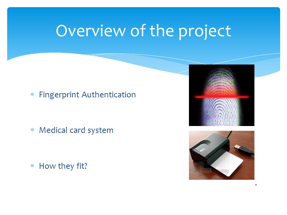 Medical Card System With Fingerprint Authentication Luvuyo Morris Supervisor Mr R Dodds Co Supervisor Mr M Ghazi Asgar Mentor Mr Roland Foster Ppt Download