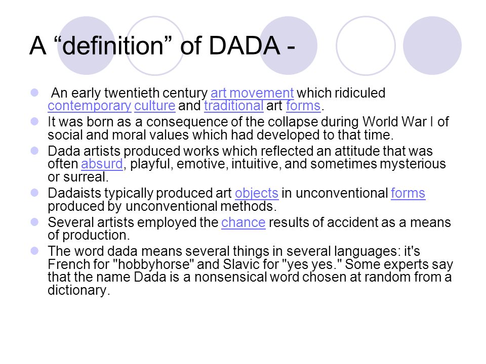 DADA… the “NOT Art” Movement. A “definition” of DADA - An early twentieth  century art movement which ridiculed contemporary culture and traditional  art. - ppt download