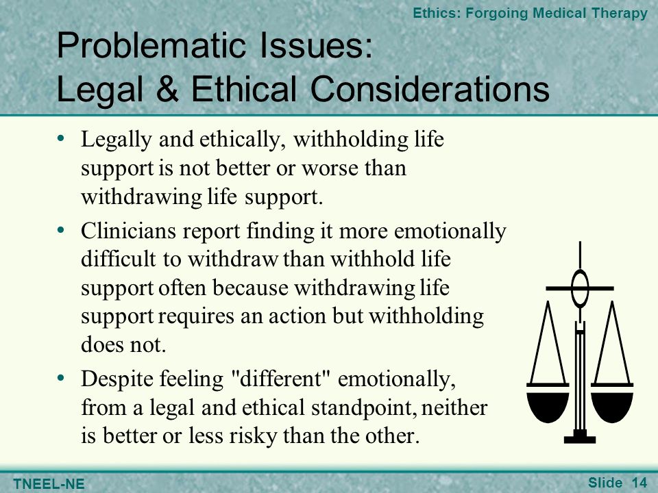 withdrawing life-sustaining treatment ethical considerations when can life support be withdrawn