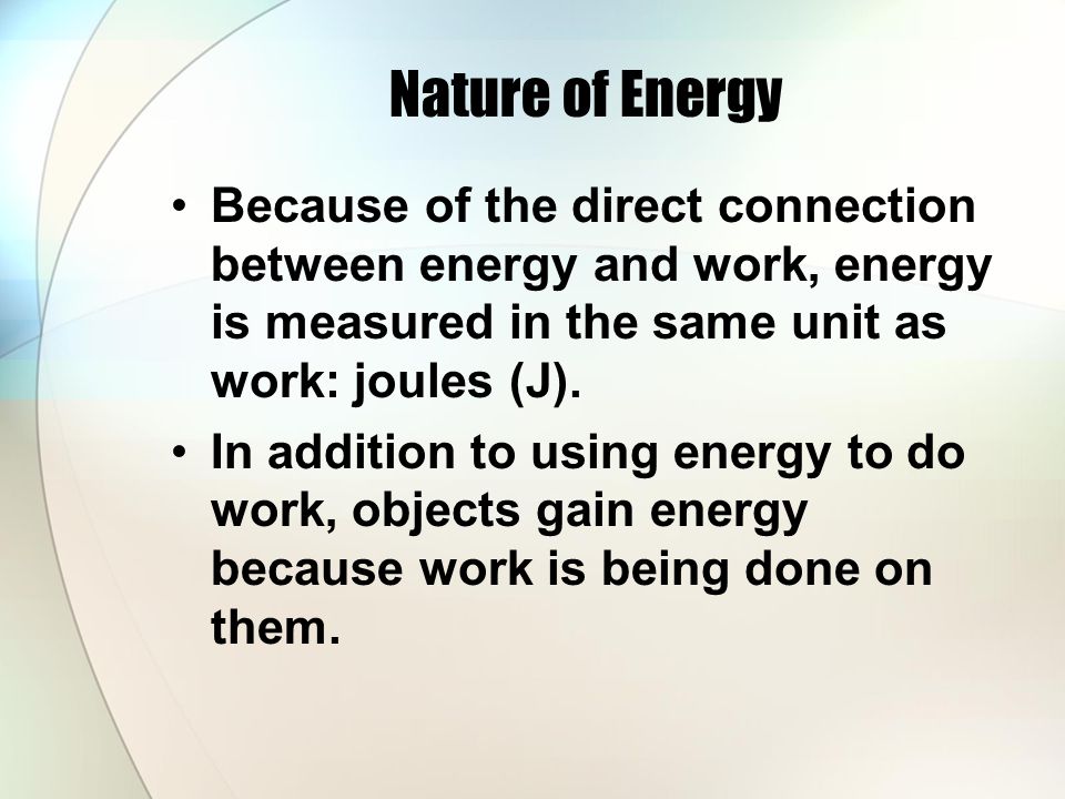 Nature of Energy What is energy that it can be involved in so many different activities.